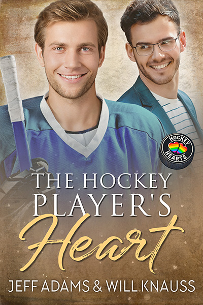 Book cover for The Hockey Player’s Heart by Jeff Adams and Will Knauss. A smiling hockey player in a blue jersey holds his stick in the foreground, while a second man in glasses and a blazer smiles behind him, suggesting a contemporary M/M hockey romance.